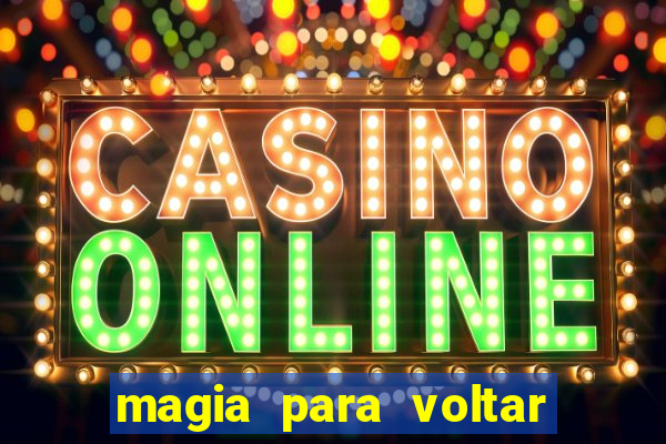 magia para voltar no tempo